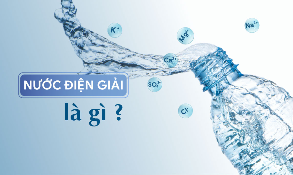 Nước điện giải là gì?